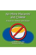 Janelle M. Love, MD - No More Macaroni And Cheese - OurKidsASD.com - #Free Shipping!#